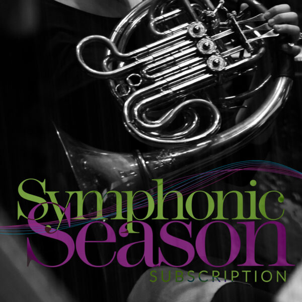 Symphonic Season Subscription